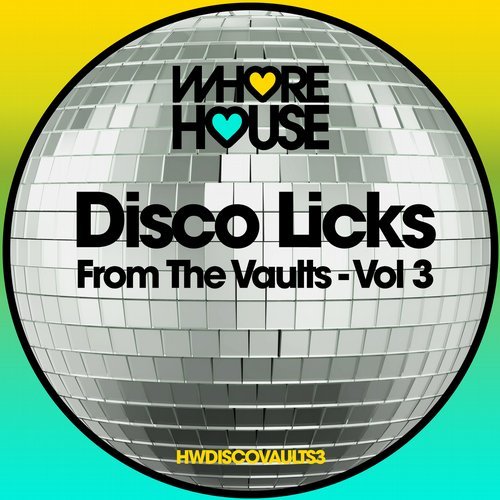 VA - DISCO LICKS From The Vaults Vol 3 [Whore House] 
