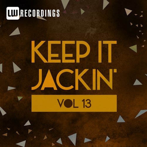 VA - Keep It Jackin', Vol. 13 [LW Recordings] 