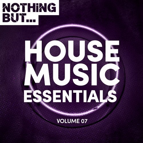 VA - Nothing But... House Music Essentials, Vol. 07 [Nothing But] 