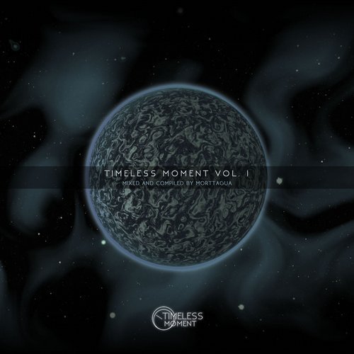 VA - Timeless Moment, Vol. 01, Mixed and Compiled by Morttagua [Timeless Moment]