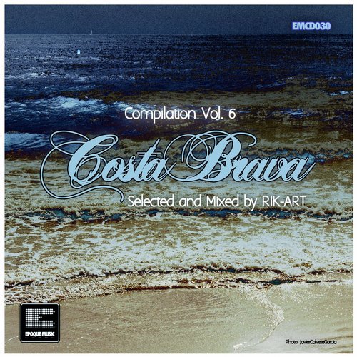 VA - Costa Brava Compilation, Vol. 6 (Selected and Mixed by Rik-Art) [Epoque Music] 