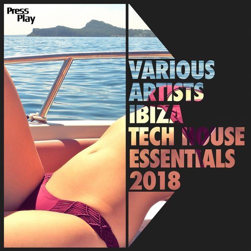 VA - Ibiza Tech House Essentials 2018 [Press Play] 