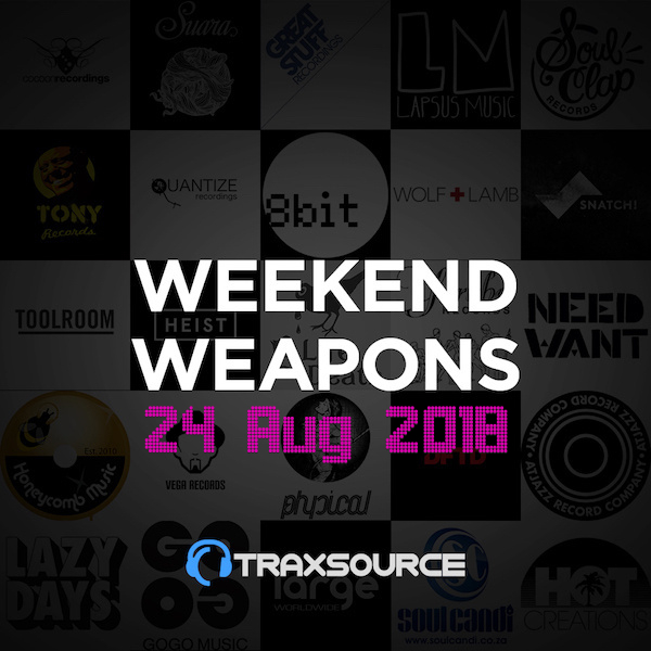 Traxsource Top 100 Weekend Weapons (24 Aug 2018)