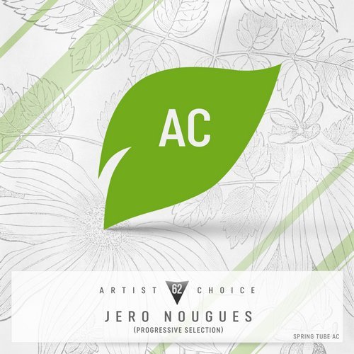 VA - Artist Choice 062: Jero Nougues (Progressive Selection) [Spring Tube AC] 