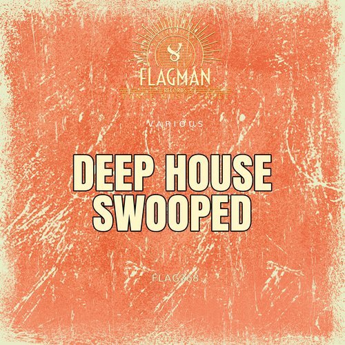 VA - Deep House Swooped [Flagman] 