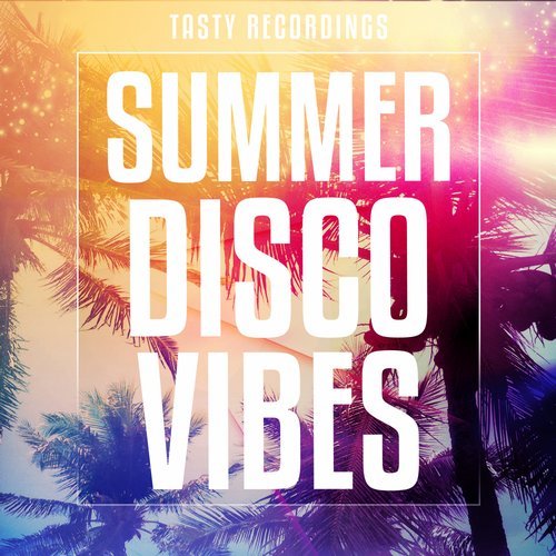 VA - Summer Disco Vibes [Tasty Recordings] 
