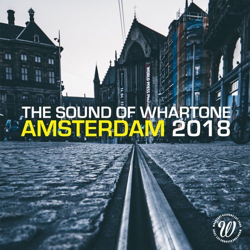 VA - The Sound Of Whartone Amsterdam 2018 [Whartone Records] 