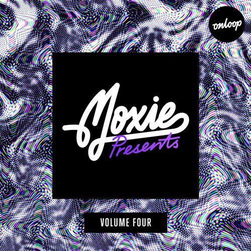 VA - Moxie Presents Volume Four [On Loop Records] 