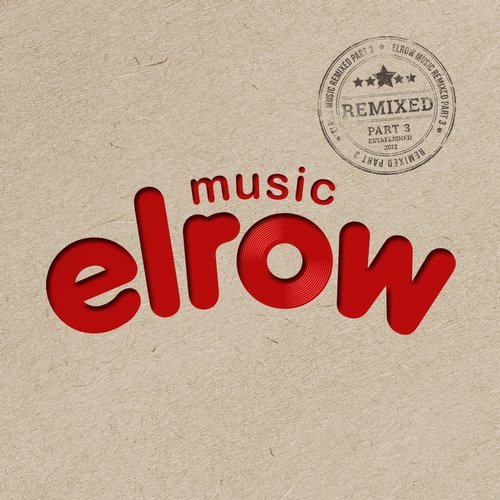 VA - Elrow Music Remixed, Pt.3 [ElRow Music] 