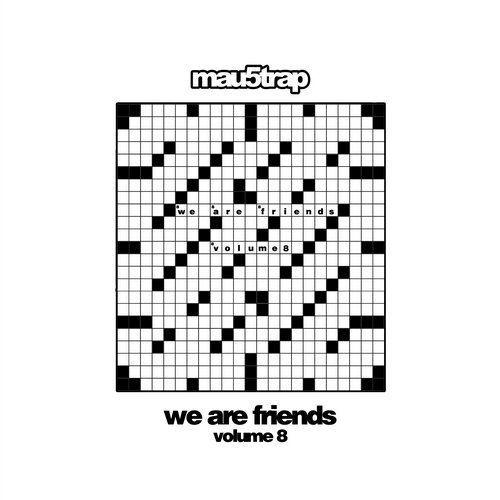 VA - We Are Friends, Vol. 8 [mau5trap] 