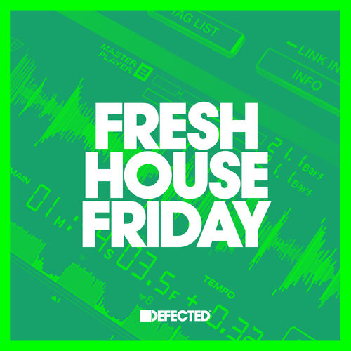 Fresh House Friday By Defected January 2019