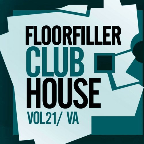 VA - Floorfiller Club House, Vol. 21 [Rimoshee Traxx] 