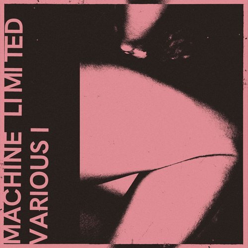 VA - Machine Limited Various 1 [Machine Limited] 