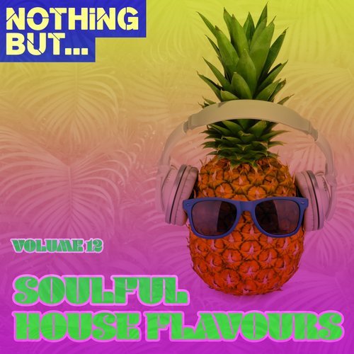 VA - Nothing But... Soulful House Flavours, Vol. 12 [Nothing But] 