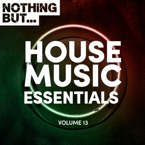 VA - Nothing But... House Music Essentials, Vol. 13 [Nothing But] 