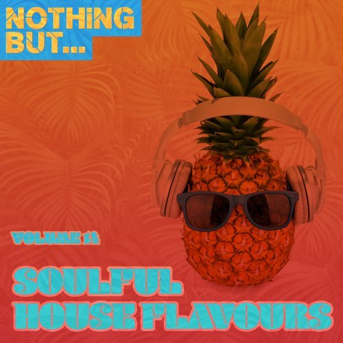 VA - Nothing But... Soulful House Flavours, Vol. 14 [Nothing But] 