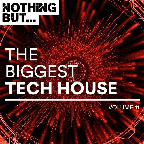 VA - Nothing But... The Biggest Tech House, Vol. 11 [Nothing But] 