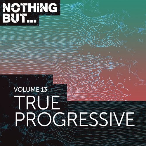 VA - Nothing But... True Progressive, Vol. 13 [Nothing But] 