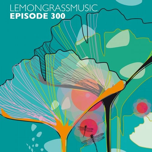 VA - Lemongrassmusic Episode 300 [Lemongrassmusic] 