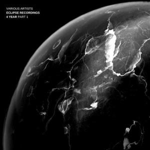 VA - Eclipse Recordings 4 Year, Pt. 1 [Eclipse Recordings] 