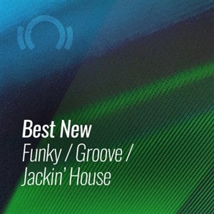 Beatport - BEST NEW FUNKY GROOVE JACKIN HOUSE OCTOBER (08 Oct 2019)
