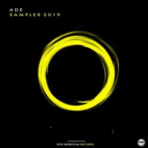 VA - ADE SAMPLER 2019 [Sick Bedroom Records] 