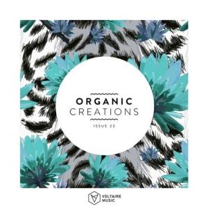 VA - Organic Creations Issue 23 [Voltaire Music] 