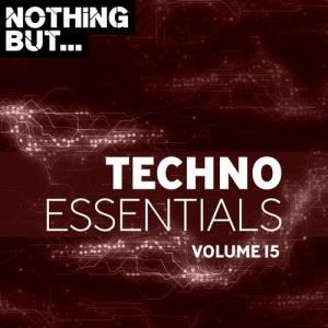 VA - Nothing But... Techno Essentials, Vol. 15 [Nothing But] 
