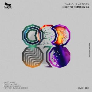 VA - Incepto Remixes 03 [Incepto Music] 
