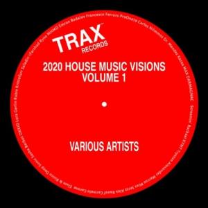 VA - 2020 House Music Visions Volume 1 [Trax Records] 