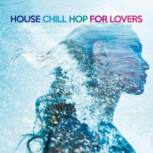 VA - House Chill Hop for Lovers - The Best Erotic Sound For Dance Floors [Irma Records] 