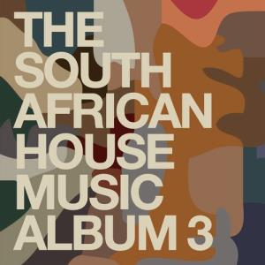 VA - The South African House Music Album 3 [Atal Music] [FLAC]