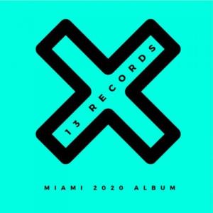 VA - 13 Records Miami 2020 Album [13 Records] 
