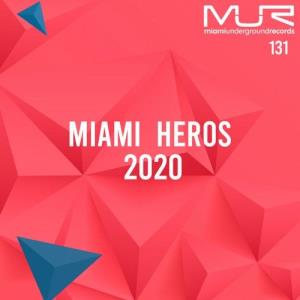 VA - Miami Heros 2020 [MUR - Miami Underground Records] 