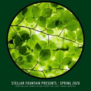 VA - Stellar Fountain Presents : Spring 2020 [Stellar Fountain] 