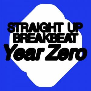 VA - Year Zero [Straight Up Breakbeat] 