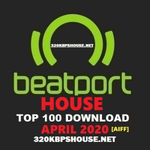 Beatport Top 100 House Tracks APRIL 2020