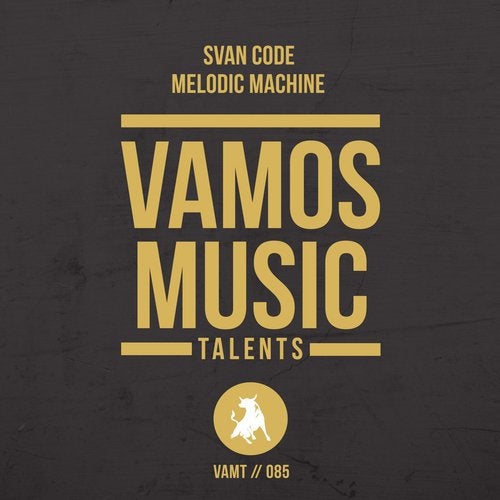 Svan Code - Melodic Machine [Vamos Music Talents] [AIFF]