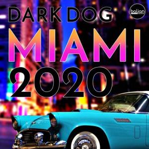 VA - Dark Dog Miami 2020 [Balian Records] 