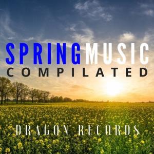 VA - Spring Music Compilated [Dragon Records] 