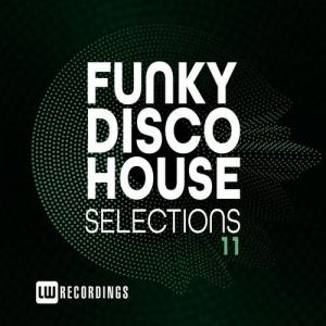 VA - Funky Disco House Selections, Vol. 11 [LW Recordings] [FLAC]