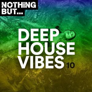 VA - Nothing But... Deep House Vibes, Vol. 10 - (Nothing But)