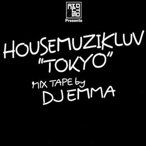 VA - Housemuzikluv Tokyo (Mixtape by DJ Emma)
