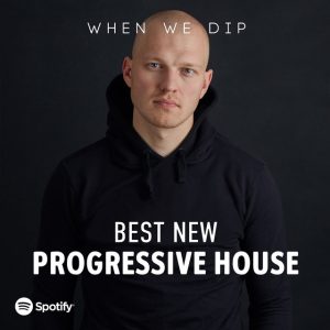 When We Dip Progressive House Best New Tracks May 2021