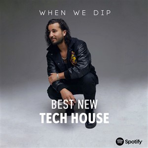 When We Dip Tech House Best New Tracks May 2021