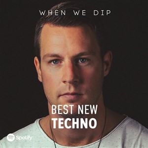 When We Dip Techno Best New Tracks May 2021 (01-05-2021)